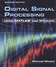 Digital Signal Processing Using MATLAB and Wavelets, 2e