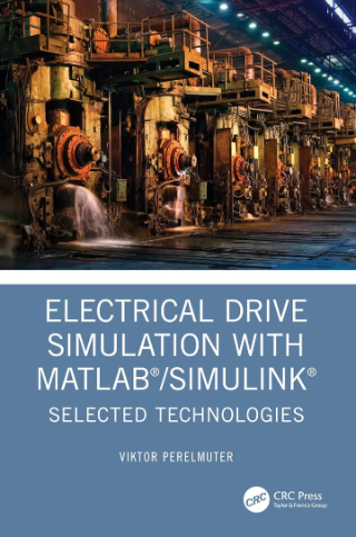 Electrical Drive Simulation with MATLAB/Simulink: Selected Technologies