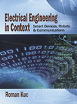 Electrical Engineering in Context: Smart Devices, Robots & Communications