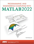 Programming and Engineering Computing with MATLAB 2022
