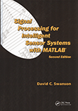 Signal Processing for Intelligent Sensor Systems with MATLAB, 2e