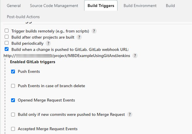 A screenshot of the Build Triggers tab selected in a pop-up window. Under Post-build Actions, Build when a change is pushed to GitLab, Push Events, and Opened Merge Request Events are selected.