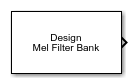 Design Mel Filter Bank block