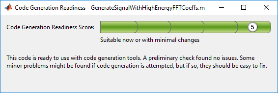 Snapshot of code gen readiness tool. The code generation readiness score shows 5 green bars, indicating that the code is now suitable for code generation. This is a preliminary check and it found no issues. Some minor problems might be found if code generation is attempted, but if so, they should be easy to fix.