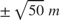 $\pm\sqrt{50}\;m$