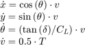 $$\begin{array}{l}&#10;\dot x = \cos \left( \theta \right) \cdot v\\&#10;\dot y = \sin \left( \theta \right) \cdot v\\&#10;\dot \theta = \left( {{{\tan \left( \delta \right)} \mathord{\left/&#10; {\vphantom {{\tan \left( \delta \right)} {{C_L}}}} \right.&#10; \kern-\nulldelimiterspace} {{C_L}}}} \right) \cdot v\\&#10;\dot v = 0.5 \cdot T&#10;\end{array}$$