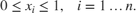 $$0 \le x_i \le 1, \;\;\; i = 1 \ldots n.$$