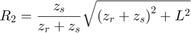 $$R_2 = \frac{z_s}{z_r+z_s}\sqrt{\left(z_r+z_s\right)^2+L^2}$$