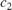 $ c_{2} $