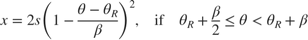 $$ x = 2 s \left(1 - \frac{\theta - \theta_R}{\beta}\right)^2, \quad \textrm{if} \quad \theta_R + \frac{\beta}{2} \le \theta < \theta_R + \beta $$