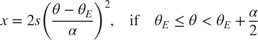 $$ x = 2 s \left(\frac{\theta - \theta_E}{\alpha}\right)^2, \quad \textrm{if} \quad \theta_E \le \theta < \theta_E + \frac{\alpha}{2} $$