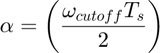 $$\alpha = \left( \frac{\omega_{cutoff}T_{s}}{2} \right)$$