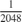 $\frac{1}{2048}$