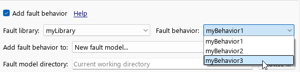The Add Fault window. in the Fault library property, myLibrary is selected. The Fault behavior property is expanded and displays three values. The cursor points to one value at the bottom of the list, named myBehavior3.