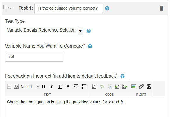 A sample test with Test Type set to Variable Equals Reference Solution. The text box at the top contains the text "Is the calculated volume correct?" and the text box for optional feedback contains the text "Check that the equation is using the provided values for r and h."